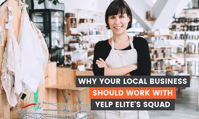 Por qué su empresa local debería trabajar con el equipo de élite de Yelp