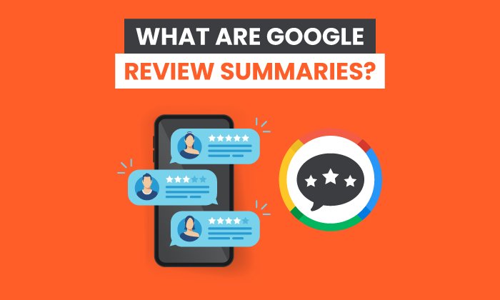 ¿Qué son los resúmenes de reseñas de Google?