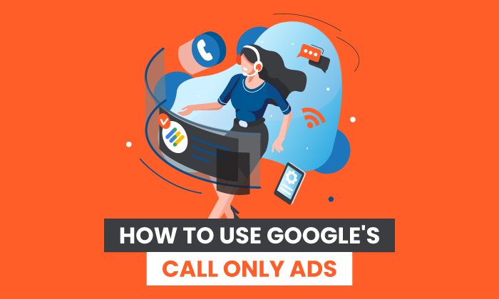 Cómo utilizar los anuncios de solo llamada de Google 
