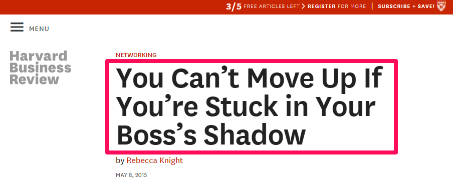 Una captura de pantalla de un titular que dice "No puedes subir si estás atrapado en la sombra de tu jefe". 
